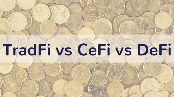 So sánh tài chính DeFi với CeFi và TradFi