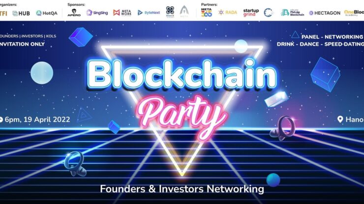 Sự kiện đặc biệt “Blockchain Party: Founders and Investors Networking” tại Hà Nội