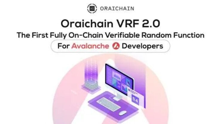 Oraichain giới thiệu chức năng VRF cho các nhà phát triển Avalanche