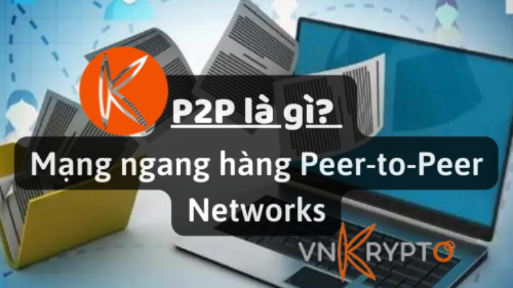P2P là gì Mạng ngang hàng Peer-to-Peer Networks