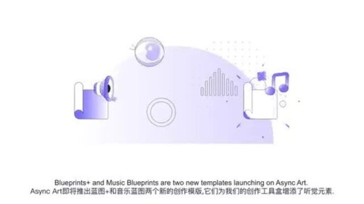 Async Art tung ra Music Blueprints để tạo NFT âm nhạc