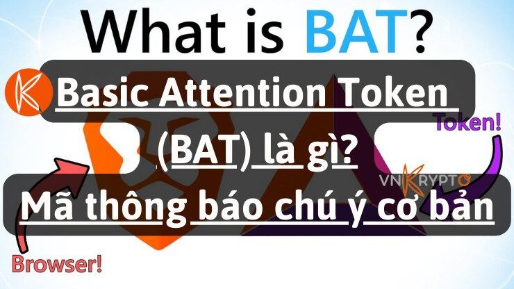 Basic Attention Token (BAT) là gì? Mã thông báo chú ý cơ bản