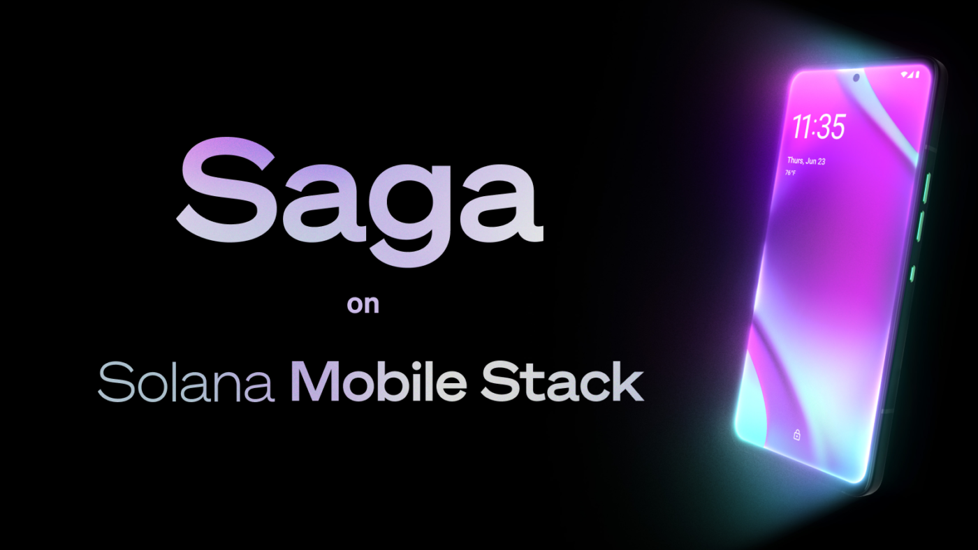 Điện thoại di động Saga và bộ ứng dụng Solana Mobile Stack được ra mắt