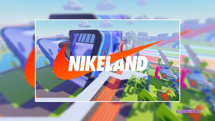 Nike tham gia vào Metaverse với Nikeland