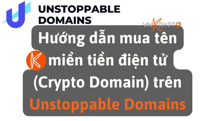 Hướng dẫn mua tên miền tiền điện tử trên Unstoppable Domains