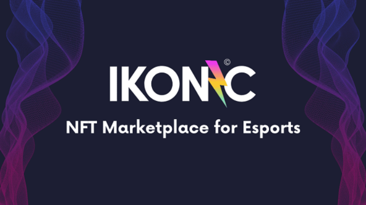 IKONIC ra mắt nền tảng NFT Esports chuyên dụng