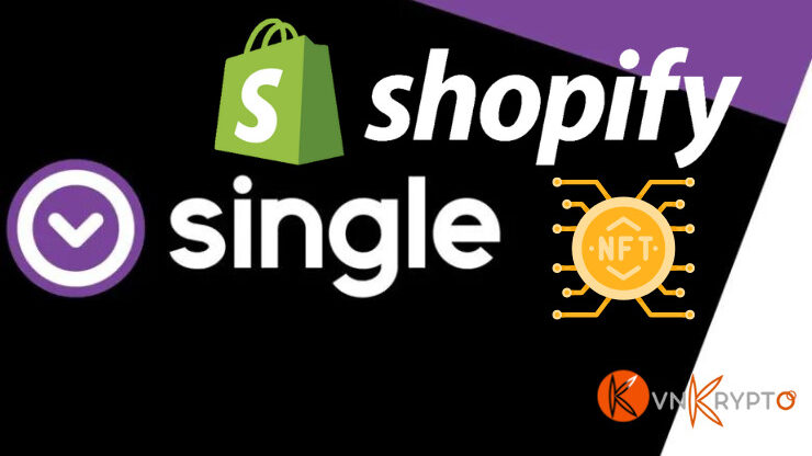 Nhà sáng tạo đúc NFT trên nền tảng Single và bán thông qua Shopify