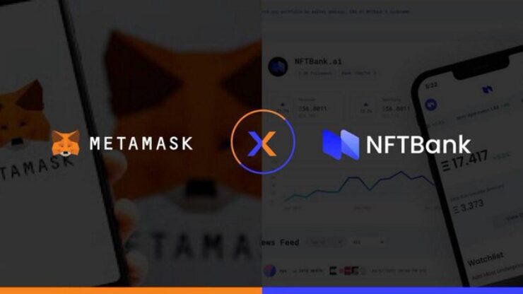 MetaMask hợp tác NFTBank triển khai tính năng theo dõi giá NFT